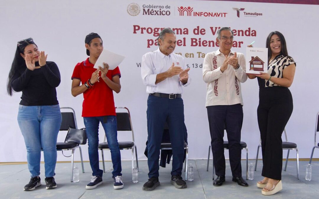 INFONAVIT ENTREGA VIVIENDAS DEL BIENESTAR A FAMILIAS DE TAMAULIPAS